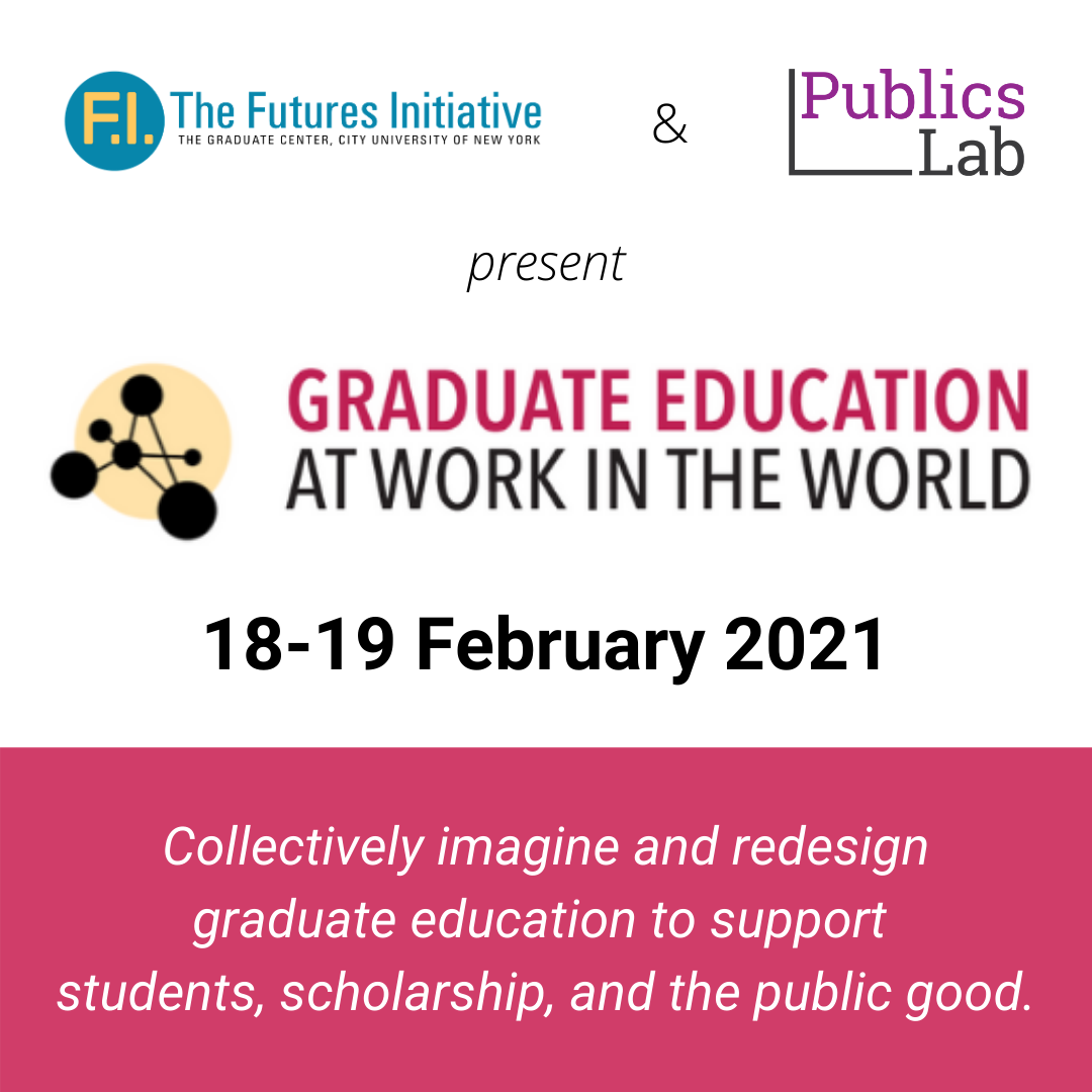 Graduate Education at Work in the World, Feb 18-19 2021